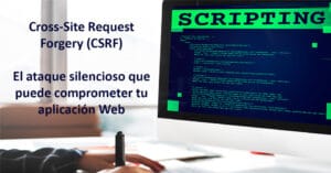 Cross-Site Request Forgery (CSRF): The Silent Attack That Can Compromise Your Web Application